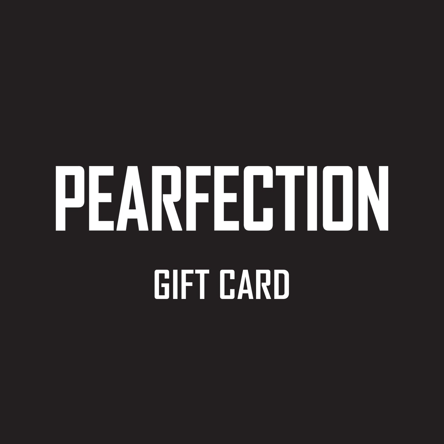 PEARFECTION Gift Card